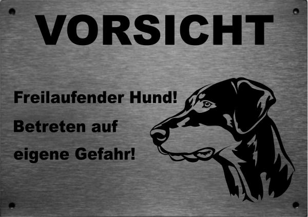Edelstahl Warnschild Dobermann Pinscher VORSICHT Freilaufender Hund! Betreten auf eigene Gefahr!